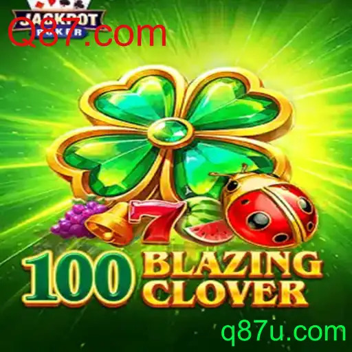 100BlazingClover: Um Jogo de Estratégia e Sorte